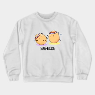 Eggsercise Cute Egg Pun Crewneck Sweatshirt